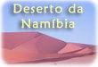 Deserto Namibia